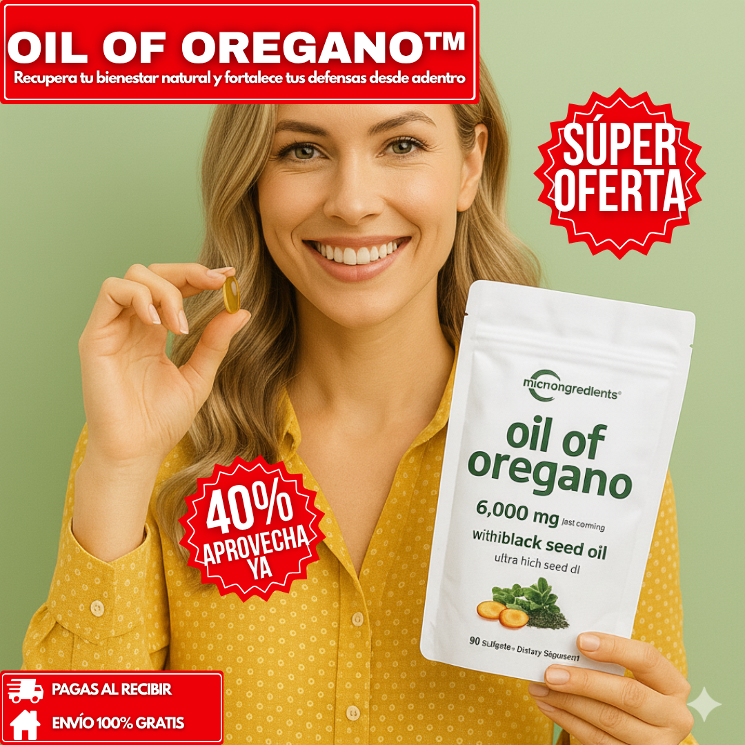 OIL OF OREGANO™ - Recupera tu bienestar natural y fortalece tus defensas desde adentro